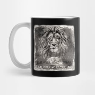 REMEMBER WHO YOU ARE-(sepia lion) Mug